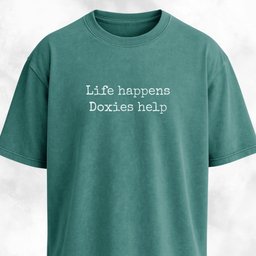 Life Happens Doxies Help T Shirt Gift For Dog Lover