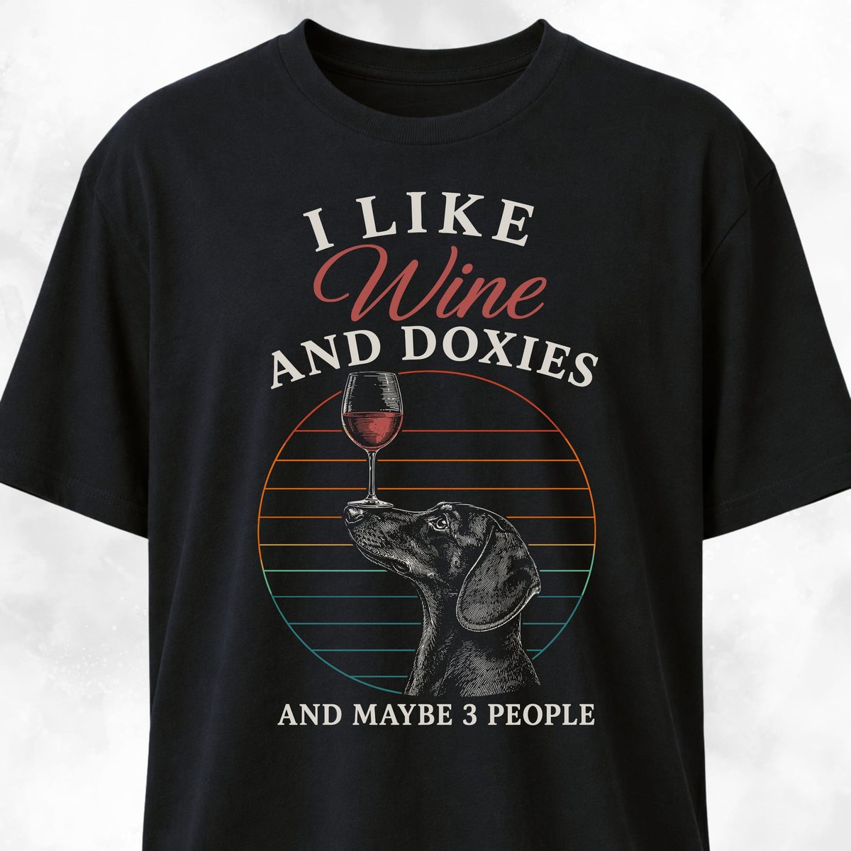I Like Wine And Doxies T Shirt Gift For Dog Lover