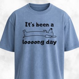 Its Been A Long Day T Shirt Gift For Dog Lover