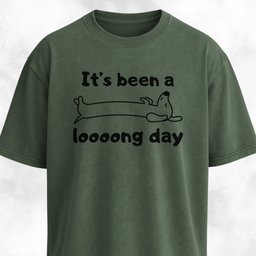 Its Been A Long Day T Shirt Gift For Dog Lover