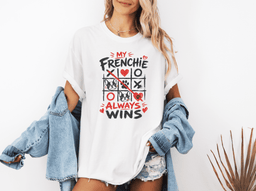 My Frenchie Always Wins T Shirt Gift For Dog Lover