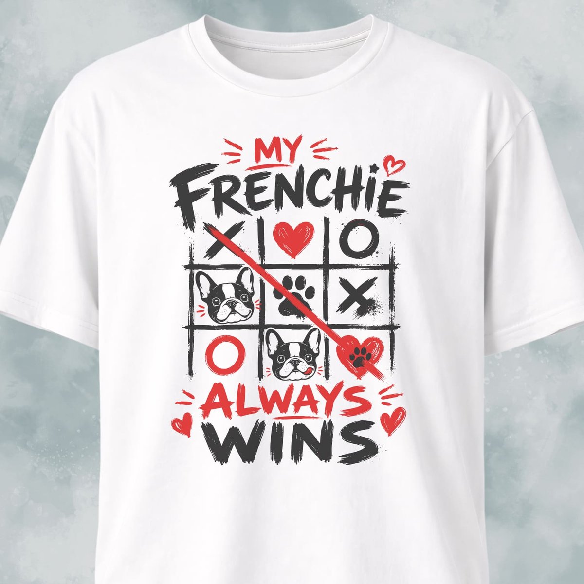 My Frenchie Always Wins T Shirt Gift For Dog Lover