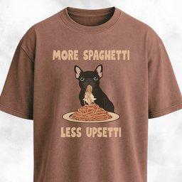 More Spaghetti Less Upsetti Frenchie T Shirt Gift For Dog Lover