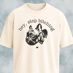 Hey Stop Bitching Frenchie T Shirt Gift For Dog Lover