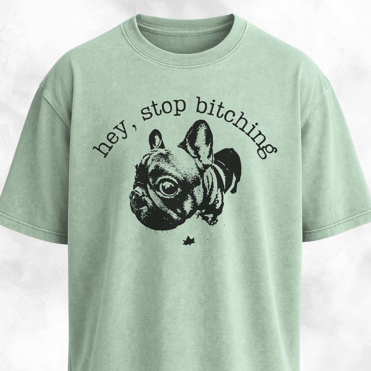 Hey Stop Bitching Frenchie T Shirt Gift For Dog Lover