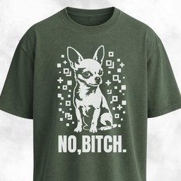 No Bitch Chihuahua T Shirt Gift For Dog Lover