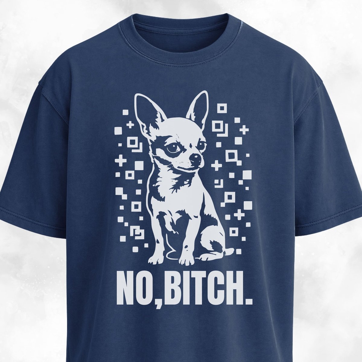 No Bitch Chihuahua T Shirt Gift For Dog Lover