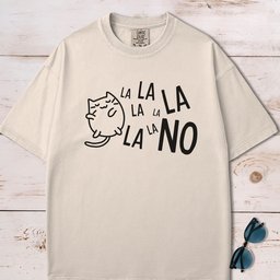 La La La La No T Shirt Gift For Dog Lover