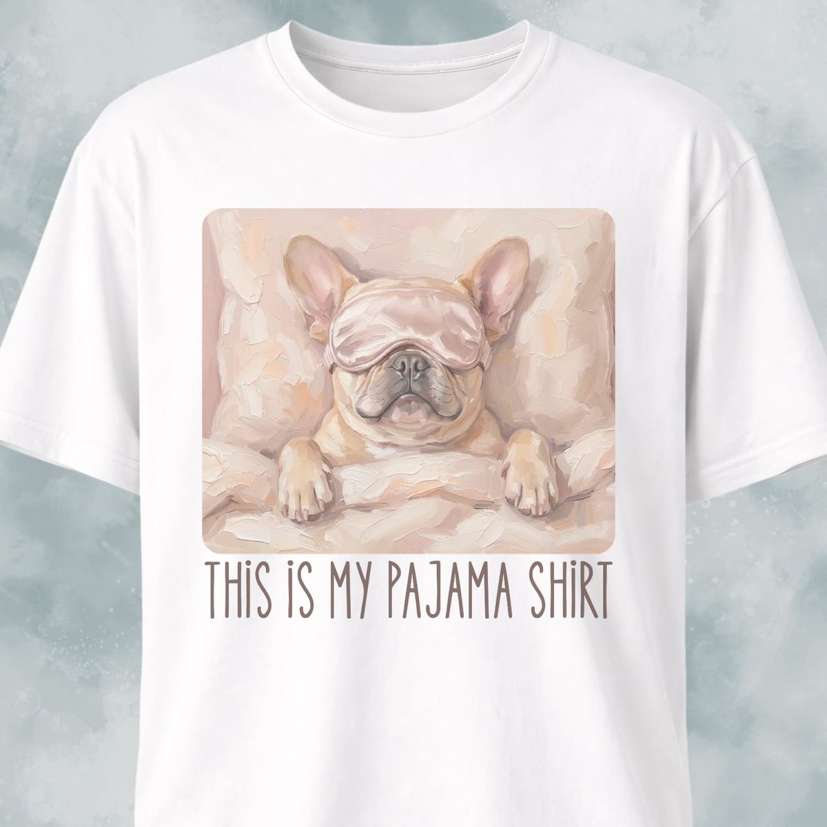 This Is My Pajama Shirt Frenchie T Shirt Gift For Dog Lover