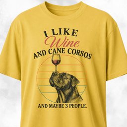 I Like Wine And Cane Corsos T Shirt Gift For Dog Lover
