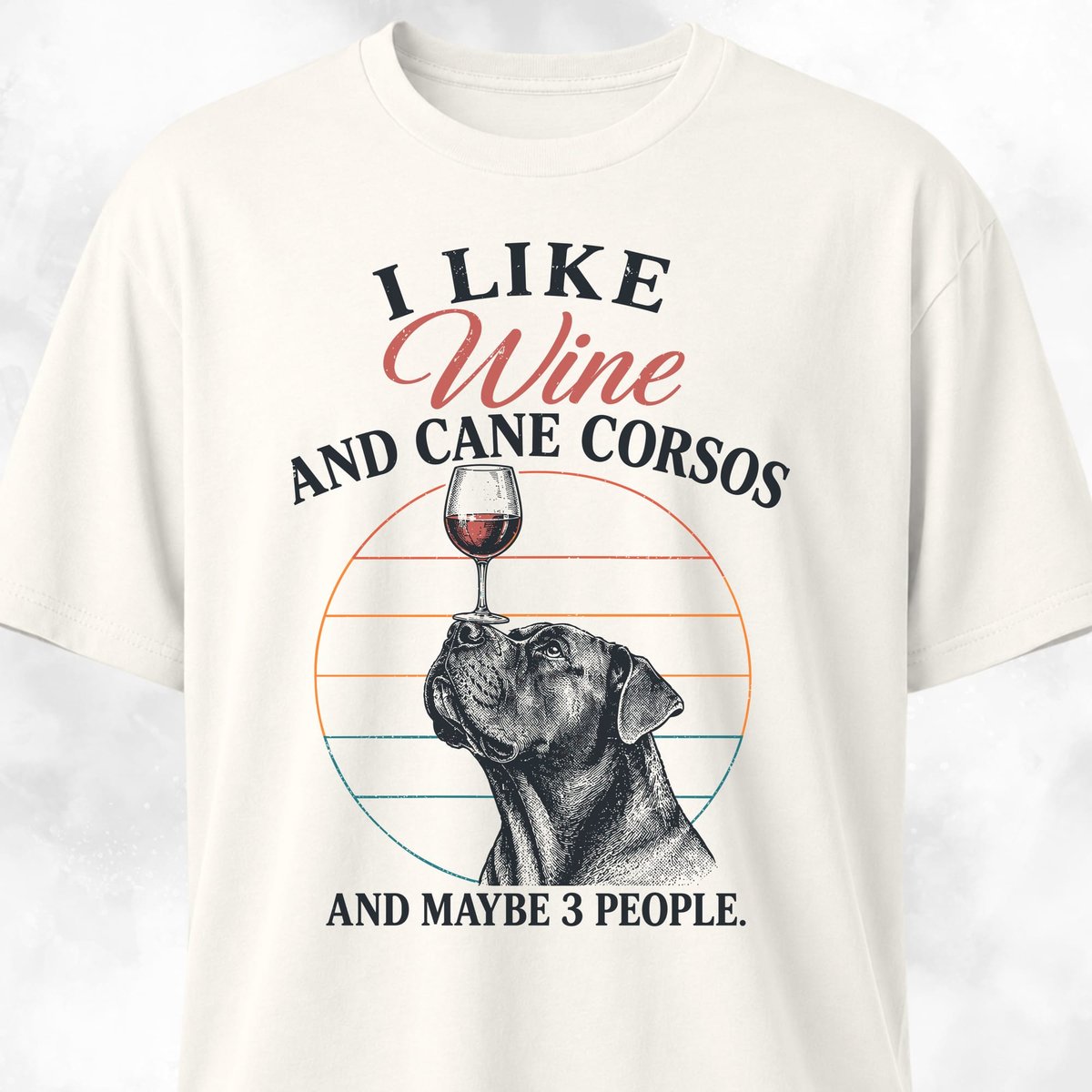 I Like Wine And Cane Corsos T Shirt Gift For Dog Lover