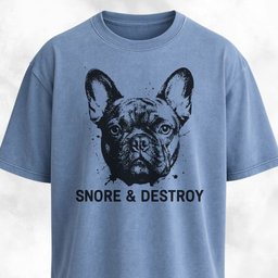 Snore And Destroy French Bulldog T Shirt Gift For Dog Lover