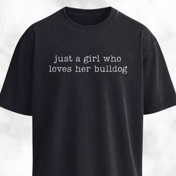 Just A Girl Who Loves Her Bulldog T Shirt Gift For Dog Lover