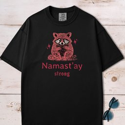 Namaste Stay Strong Funny Anxiety Raccoon T Shirt Gift For Dog Lover