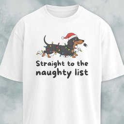 Straight To The Naughty List Doxie Edition T Shirt Gift For Dog Lover