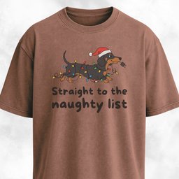 Straight To The Naughty List Doxie Edition T Shirt Gift For Dog Lover