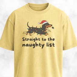 Straight To The Naughty List Doxie Edition T Shirt Gift For Dog Lover