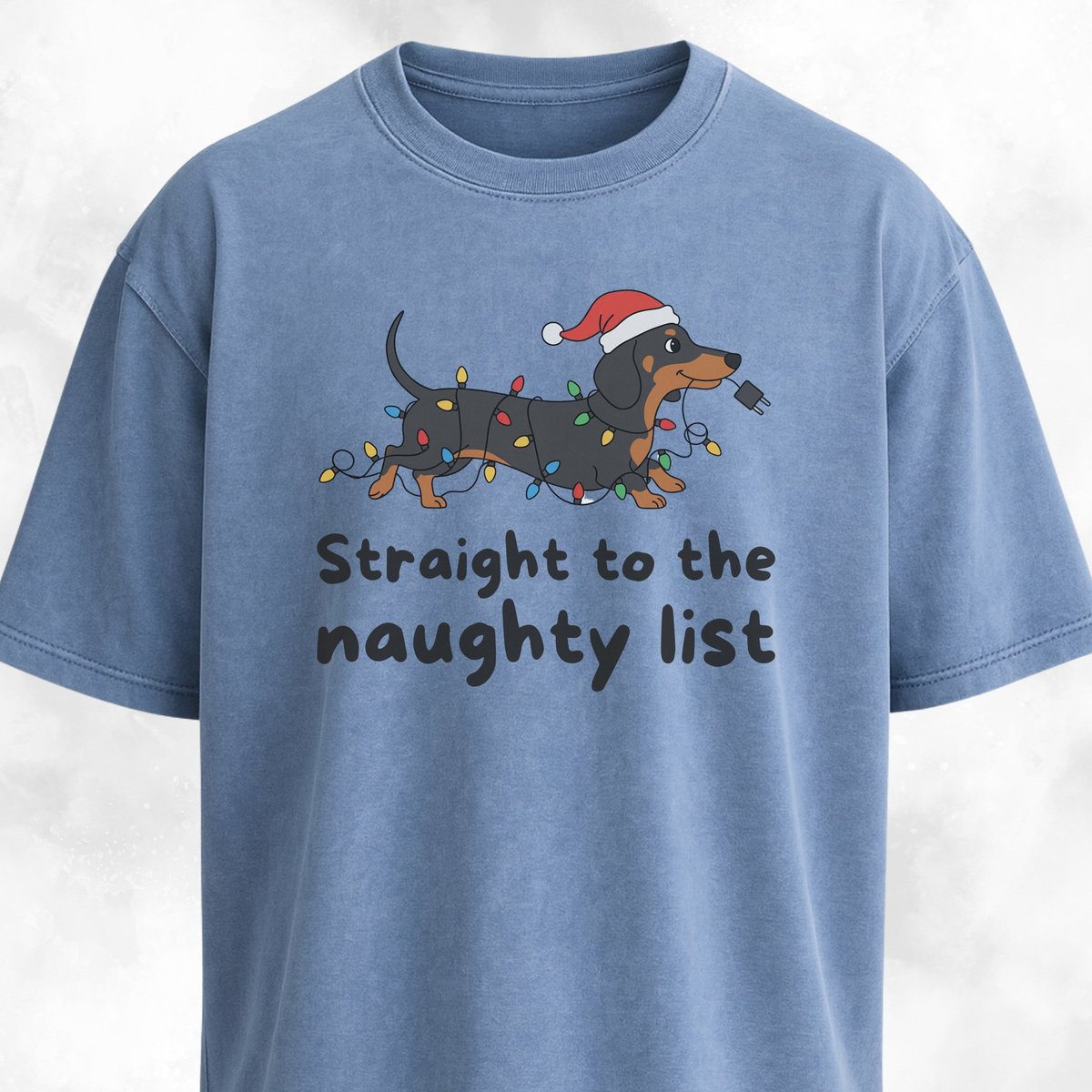 Straight To The Naughty List Doxie Edition T Shirt Gift For Dog Lover