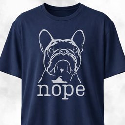 Nope Frenchie T Shirt Gift For Dog Lover