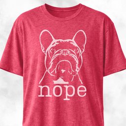 Nope Frenchie T Shirt Gift For Dog Lover