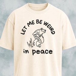 Let Me Be Weird In Peace Frog T Shirt Gift For Frog Lover