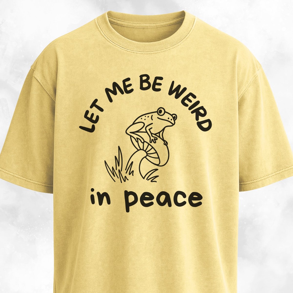 Let Me Be Weird In Peace Frog T Shirt Gift For Frog Lover