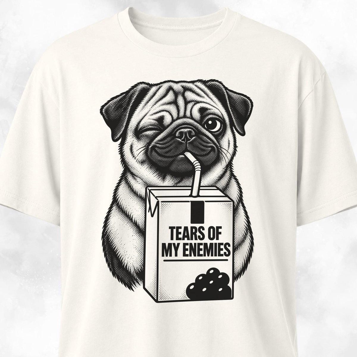 Tears On My Enemies Pug T Shirt Gift For Dog Lover