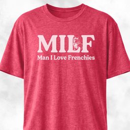 Milf Man I Love Frenchies T Shirt Gift For Dog Lover