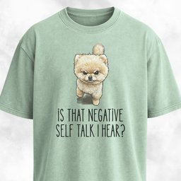 Motivational Pomeranian T Shirt Gift For Dog Lover