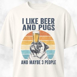I Like Beer And Pugs T Shirt Gift For Dog Lover