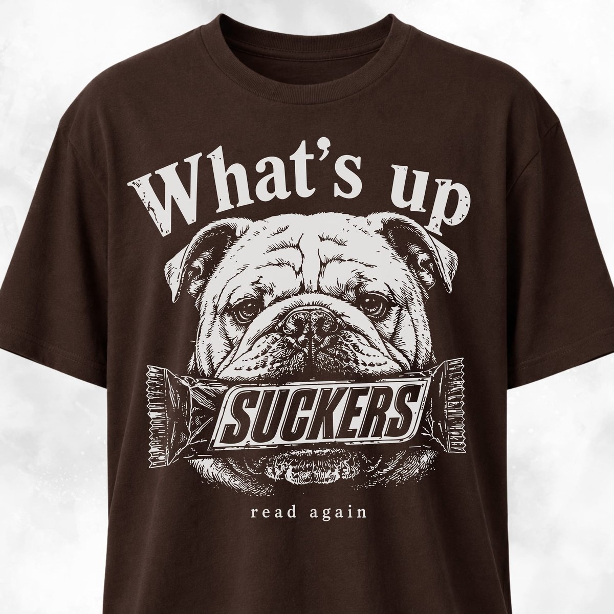 Whats Up Suckers English Bulldog T Shirt Gift For Dog Lover