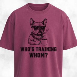 Whos Training Whom T Shirt Gift For Dog Lover