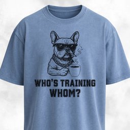 Whos Training Whom T Shirt Gift For Dog Lover