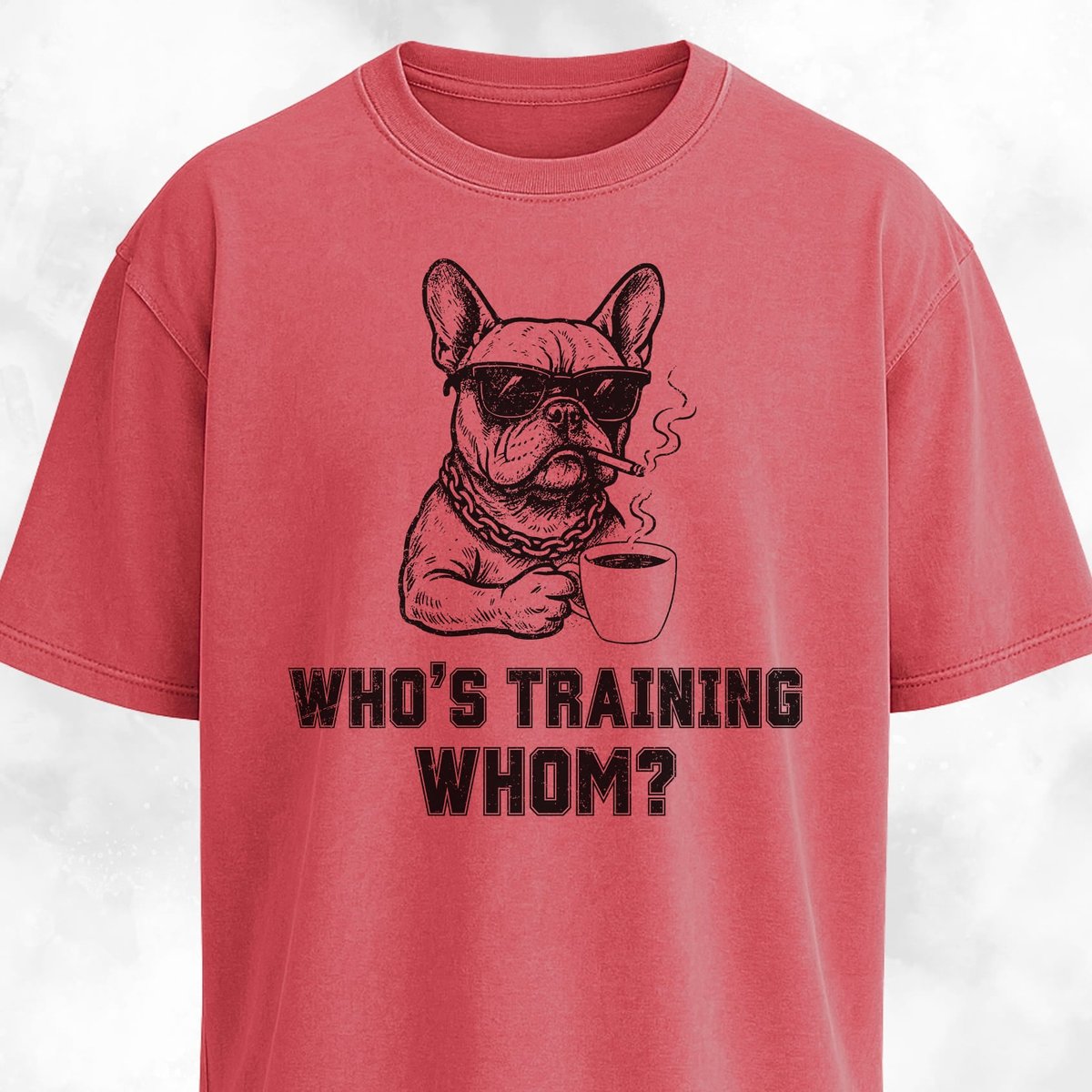 Whos Training Whom T Shirt Gift For Dog Lover