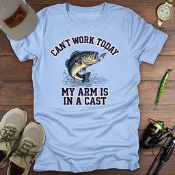 Cant Work Today T Shirt Gift For Fishing Enthusiast