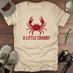 A Little Crabby T Shirt Gift For Fishing Enthusiast