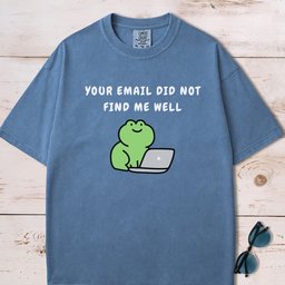Your Email Did Not Find Me Well T Shirt Gift For Dog Lover