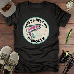 Catch And Release T Shirt Gift For Fishing Enthusiast