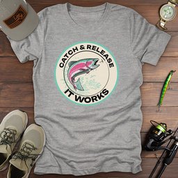 Catch And Release T Shirt Gift For Fishing Enthusiast