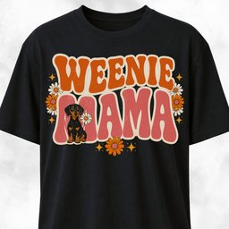 Weenie Mama T Shirt Gift For Mom