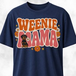 Weenie Mama T Shirt Gift For Mom