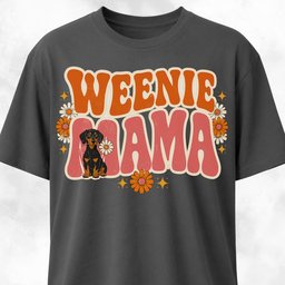 Weenie Mama T Shirt Gift For Mom