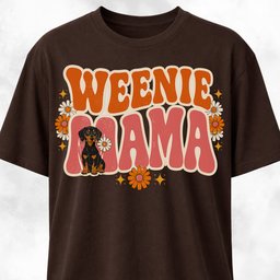 Weenie Mama T Shirt Gift For Mom