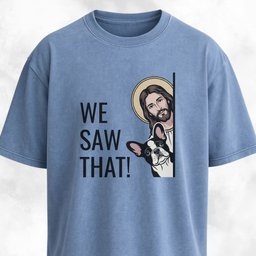 We Saw That Jesus Frenchie T Shirt Gift For Dog Lover