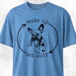 Wake Up Act Silly Cycle Frenchie T Shirt Gift For Dog Lover