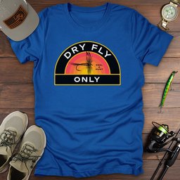 Dry Fly Only T Shirt Gift For Fishing Enthusiast