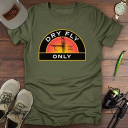 Dry Fly Only T Shirt Gift For Fishing Enthusiast