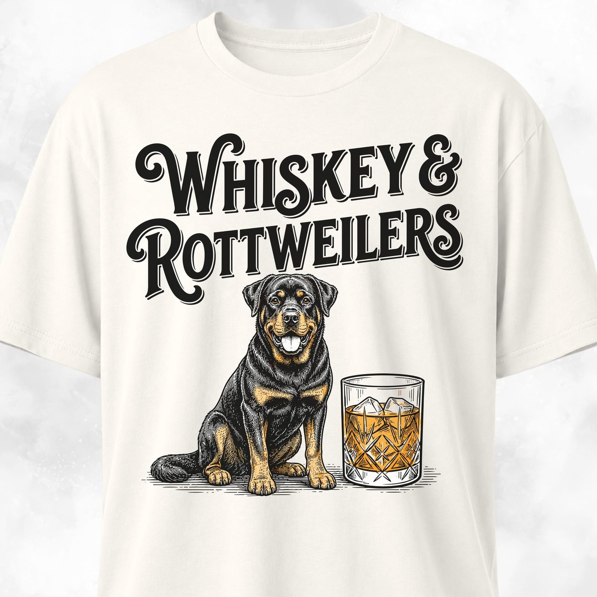 Whiskey And Rottweilers T Shirt Gift For Dog Lover