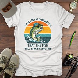 Catch Stories T Shirt Gift For Fishing Enthusiast