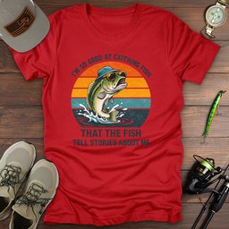 Catch Stories T Shirt Gift For Fishing Enthusiast